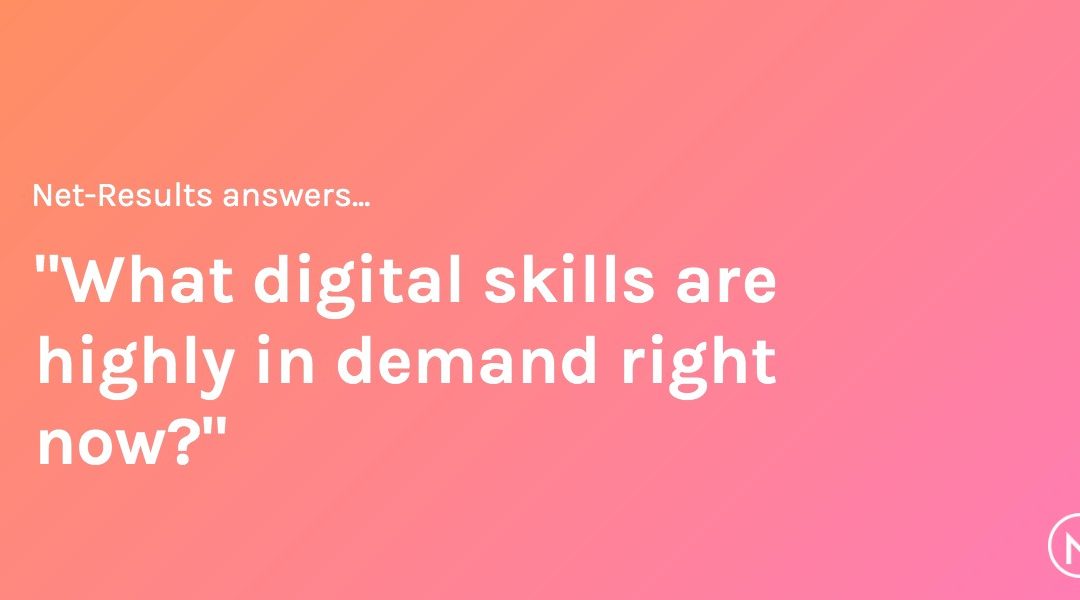 What digital skills are highly in demand right now?
