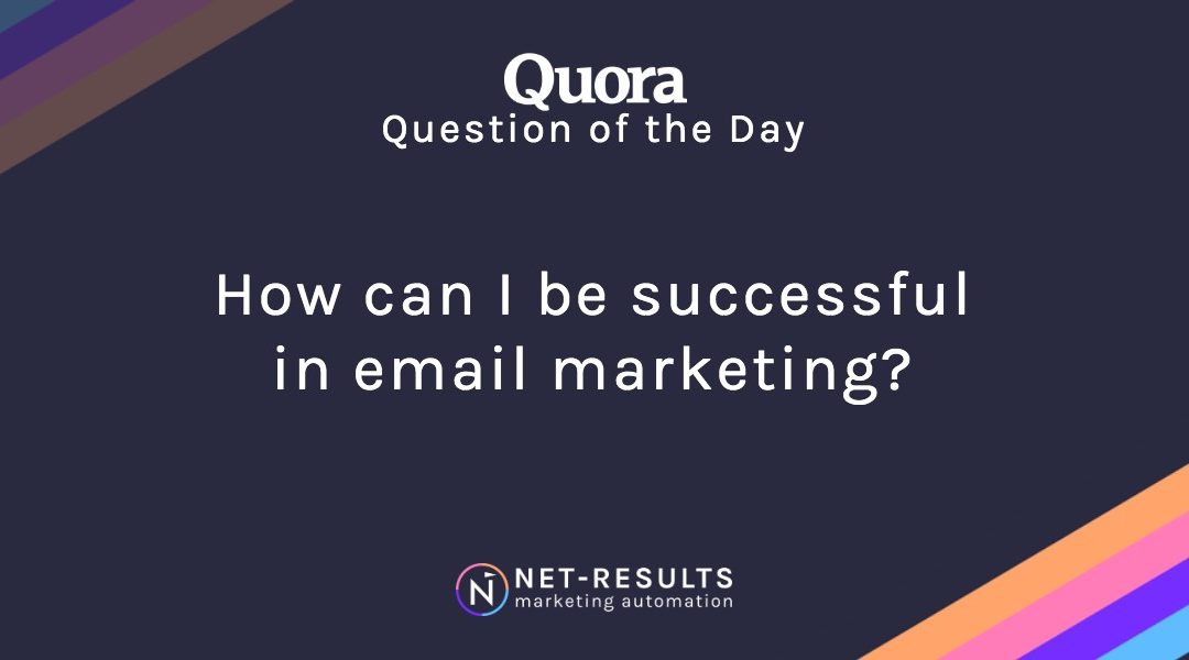 How can I be successful in email marketing?