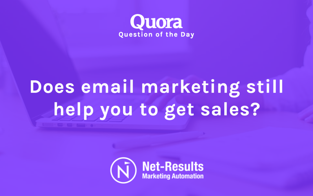 Does email marketing still help you get sales?