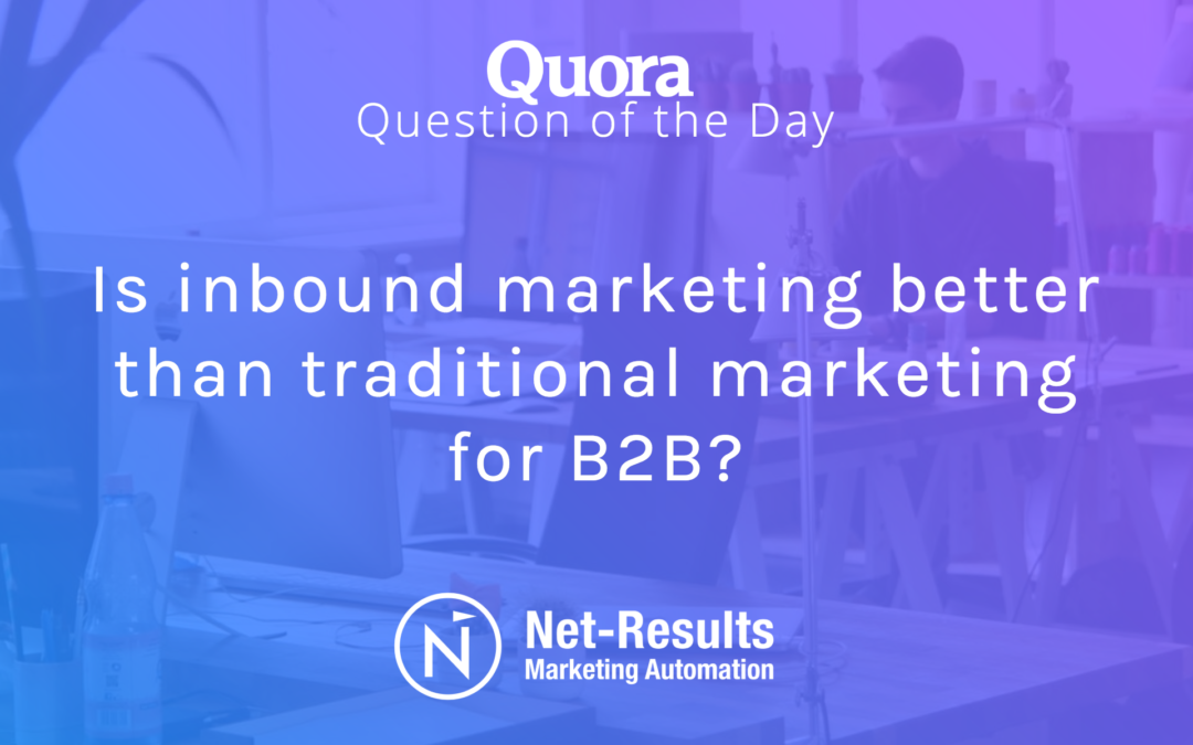Is inbound marketing better than traditional marketing for B2B?