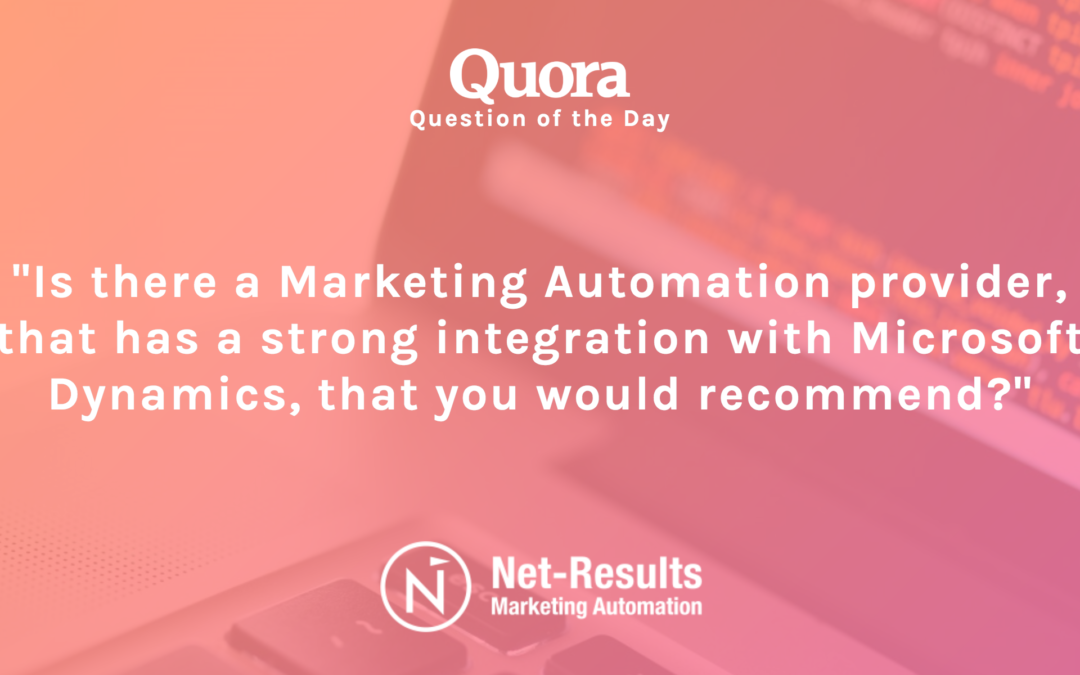 Is there a Marketing Automation provider, that has a strong integration with Microsoft Dynamics, that you would recommend?