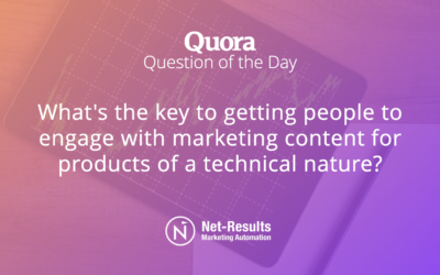 What do you think is the key to getting people to engage with marketing content for products of a technical nature?