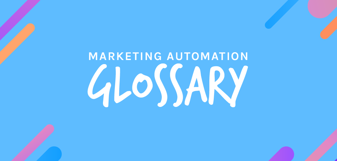 Marketing Automation Term Glossary