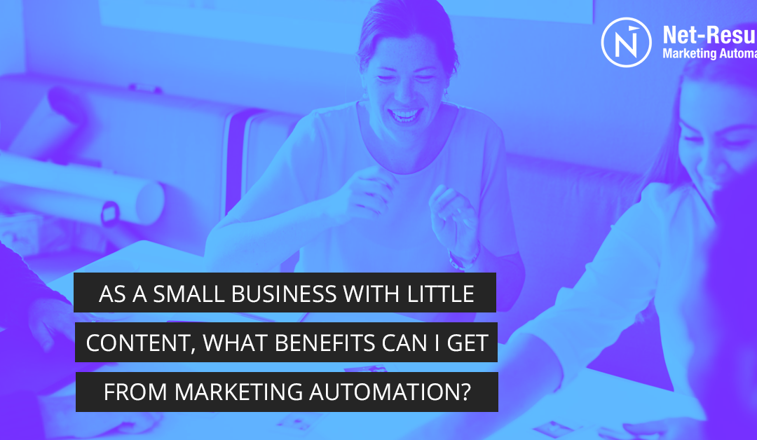 As a small business with little content, what benefits can I get from marketing automation?