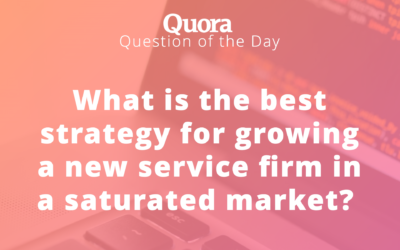 What is the best strategy for growing a new service firm in a saturated market?