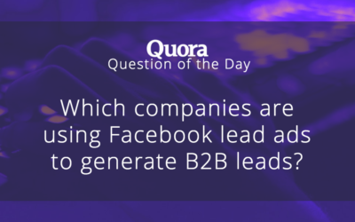 Which companies are using Facebook lead ads to generate B2B leads?