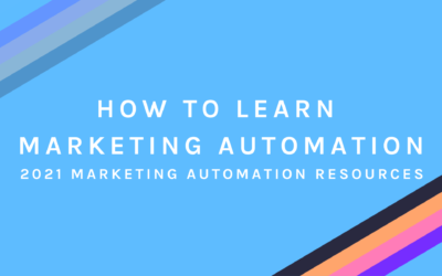 How to learn marketing automation — 2021 Marketing Automation Resources