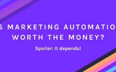 Is Marketing Automation Worth the Money?