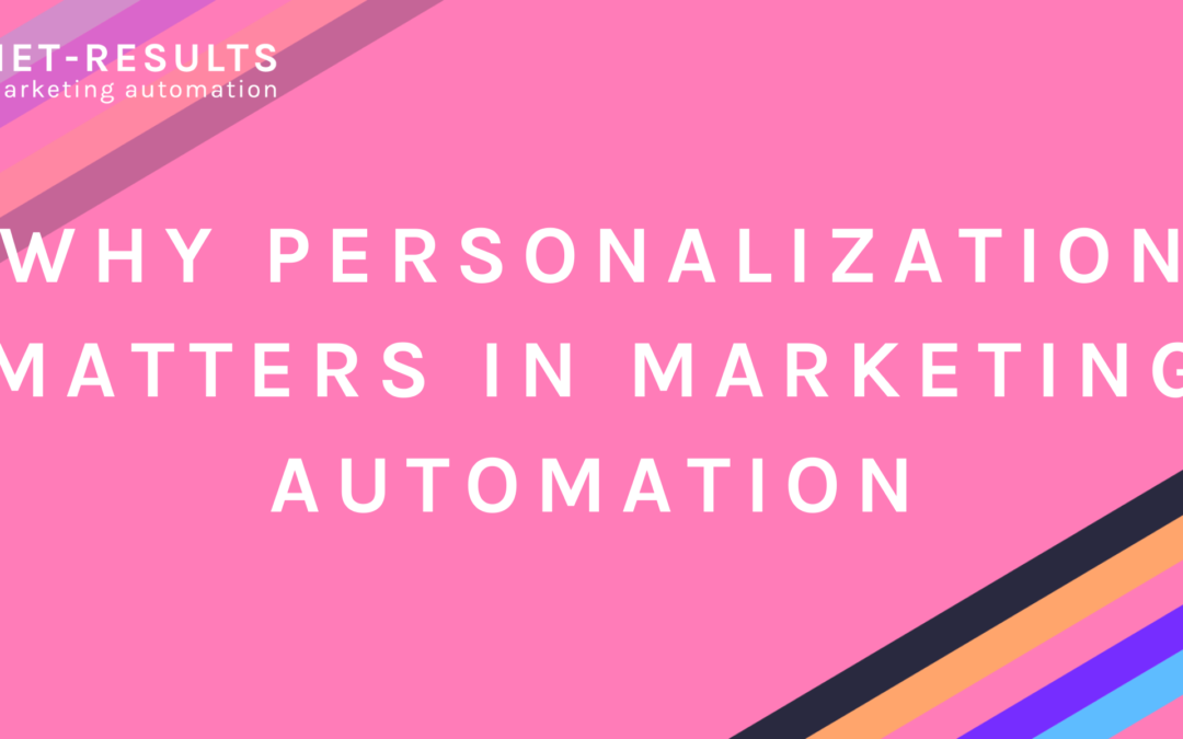 Why Personalization Matters in Marketing Automation