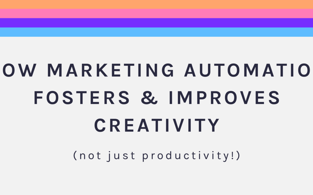 How marketing automation fosters & improves creativity