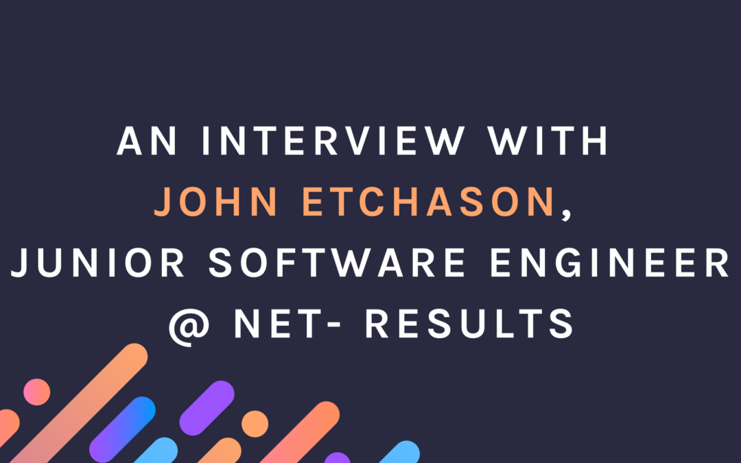 Interview: John Etchason, Junior Software Engineer @ Net-Results
