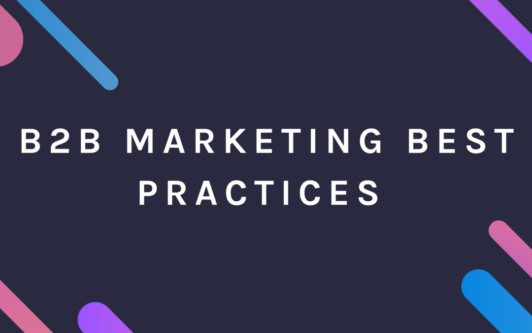 B2B Marketing Best Practices