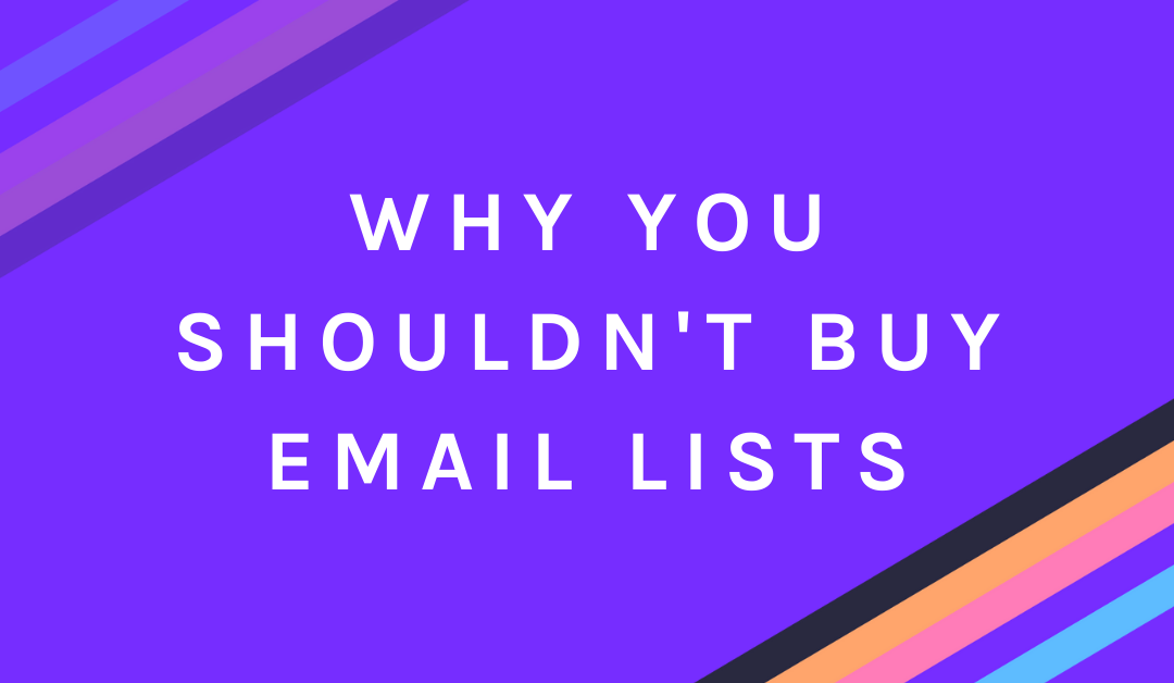 Why You Shouldn’t Buy Email Lists