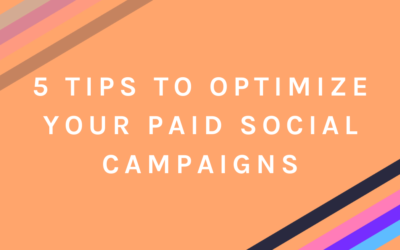 5 Tips To Optimize Your Paid Social Campaigns