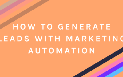 How to Generate Leads with Marketing Automation