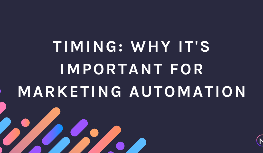 Timing: Why It’s Important for Marketing Automation