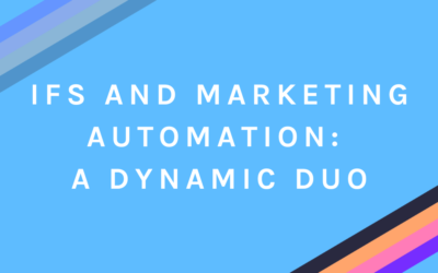 IFS and Marketing Automation: A Dynamic Duo