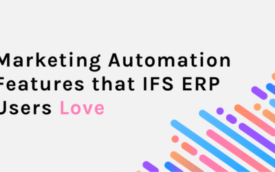 Marketing Automation Features that IFS ERP Users Love