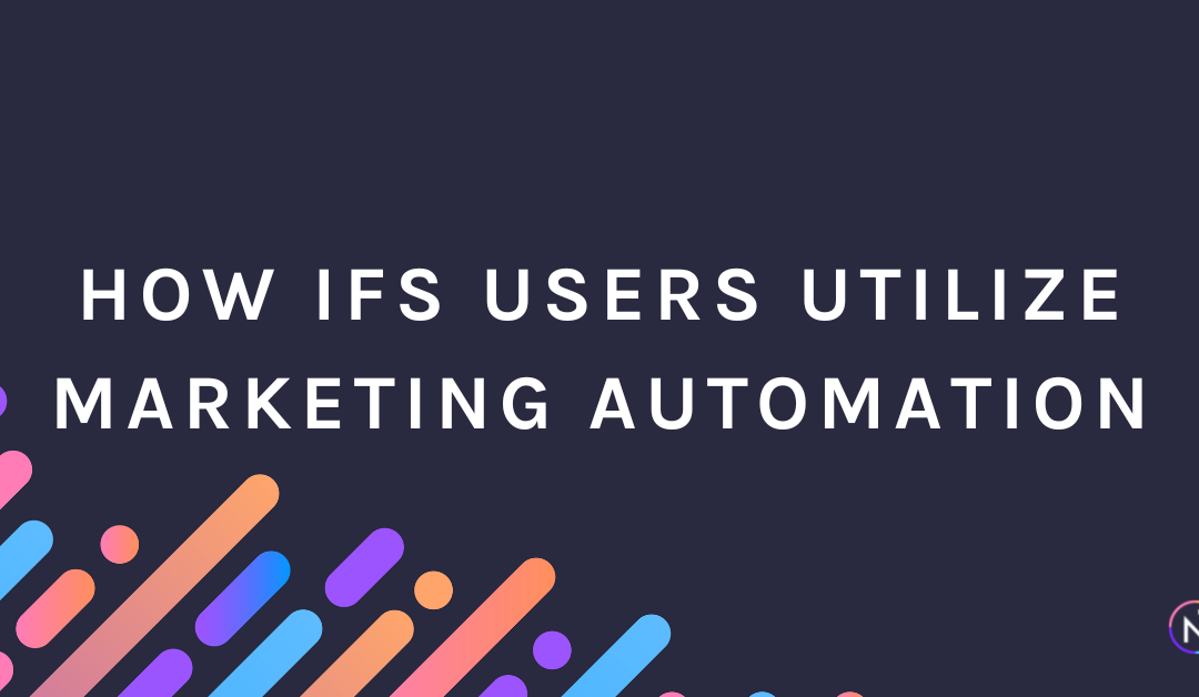 How IFS Users Utilize Marketing Automation