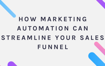 How Marketing Automation Can Streamline Your Sales Funnel